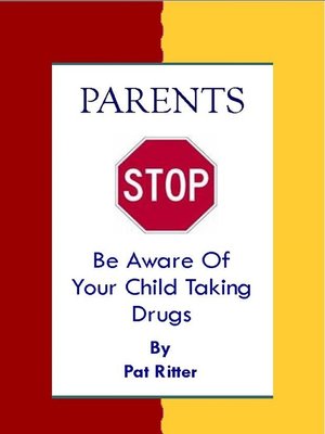 cover image of Parents Stop Be Aware of Your Child Taking Drugs